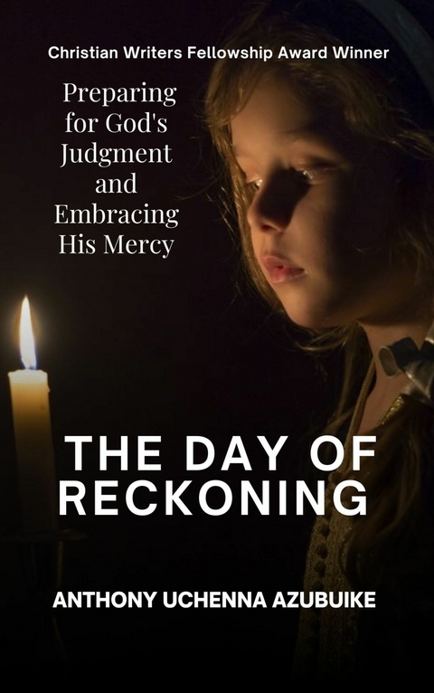 The Day of Reckoning -  Anthony Uchenna Azubuike