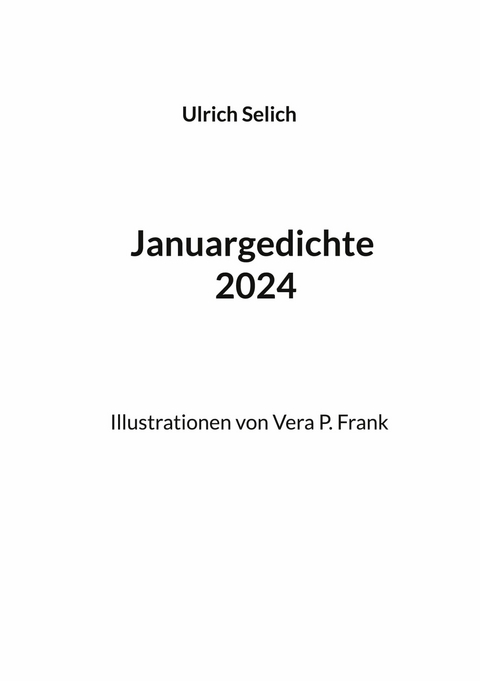 Januargedichte 2024 - Ulrich Selich