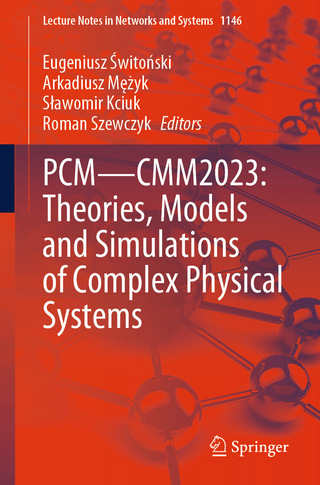 PCM—CMM2023: Theories, Models and Simulations of Complex Physical Systems