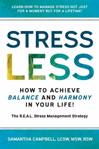 Stress Less:  How to Achieve Balance and Harmony in Your Life!