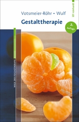Gestalttherapie - Achim Votsmeier-R&ouml;hr, Rosemarie Wulf