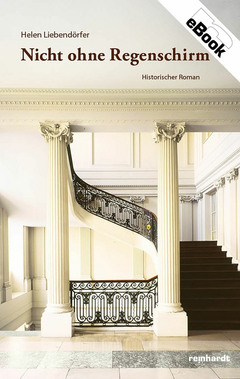 Nicht ohne Regenschirm -  Helen Liebend&ouml;rfer