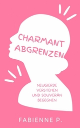 Charmant abgrenzen - Fabienne P.