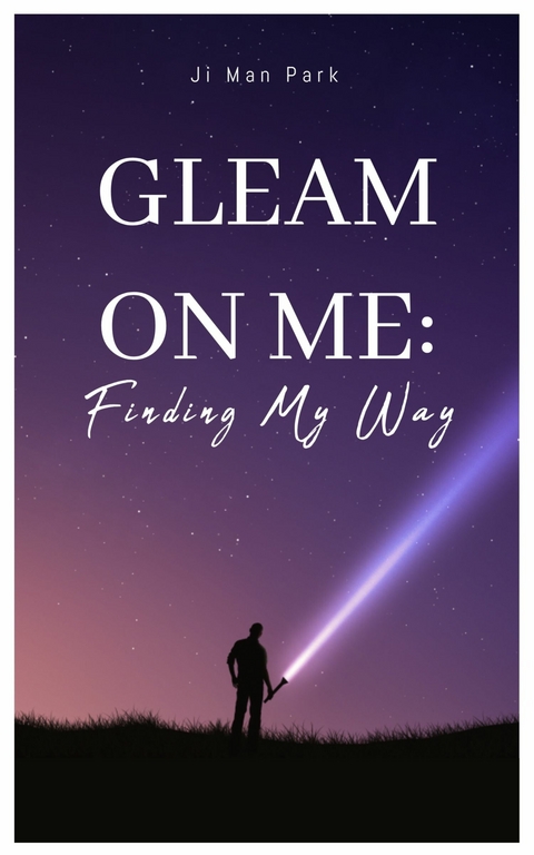 Gleam on Me -  Ji Man Park