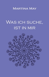 Was ich suche, ist in mir -  Martina May