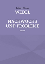 Wedel - Nachwuchs und Probleme - Eckbert Schulze