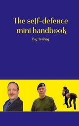 The self-defence mini handbook - Adam Ivehag