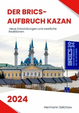 Der BRICS-Aufbruch Kazan 2024 - Hermann Selchow