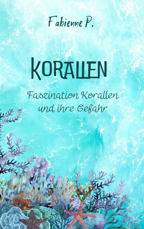 Korallen - Fabienne P.