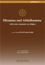 Dhamma and Abhidhamma with some comments on religion - Hwal-Seong Sunim
