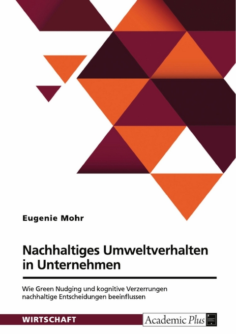Nachhaltiges Umweltverhalten in Unternehmen -  Eugenie Mohr