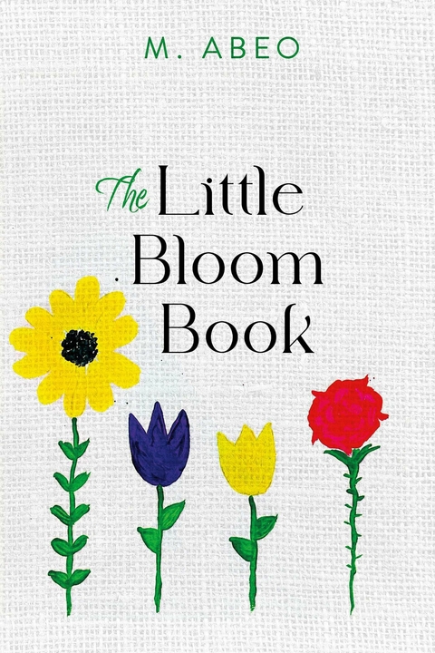 Little Bloom Book -  M Abeo