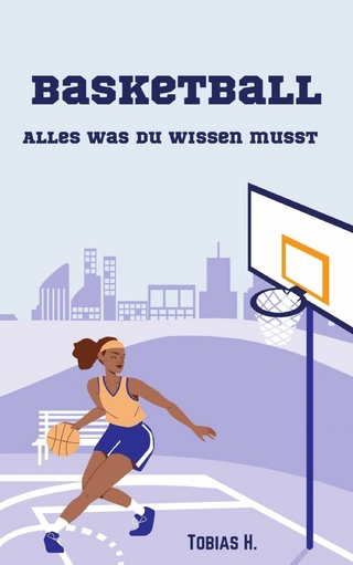 Basketball - alles was du wissen musst
