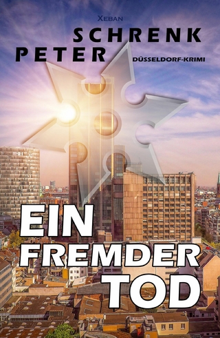 Ein fremder Tod - Ein Düsseldorf-Krimi