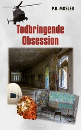 Todbringende Obsession -  P.R. Mosler