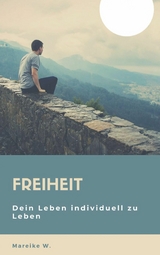Freiheit - Mareike W.