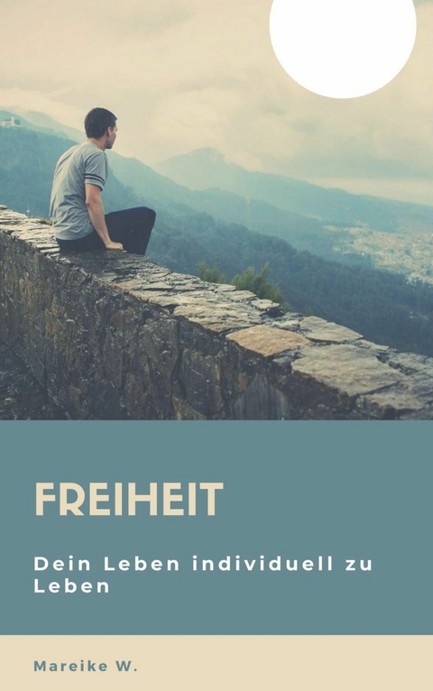 Freiheit - Mareike W.