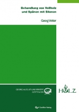 Behandlung von Vollholz und Sp&auml;nen mit Silanen - Georg Vetter