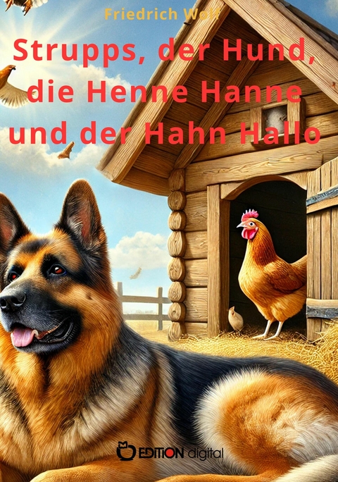 Strupps, der Hund, die Henne Hanne und der Hahn Hallo - Friedrich Wolf
