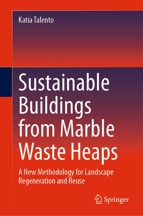 Sustainable Buildings from Marble Waste Heaps - Katia Talento