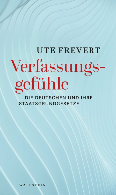 Verfassungsgef&uuml;hle -  Ute Frevert