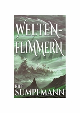 Weltenflimmern -  Rief Sumpfmann