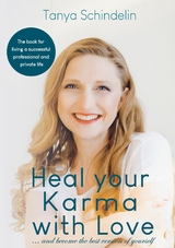 Heal your karma with love - Tanya Schindelin