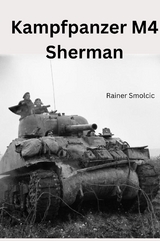 Kampfpanzer M4 Sherman -  Rainer Smolcic