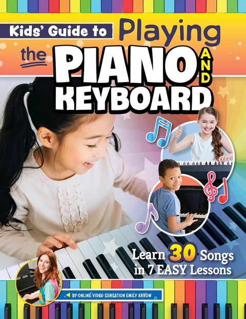 Kids' Guide to Playing the Piano and Keyboard - Emily Arrow
