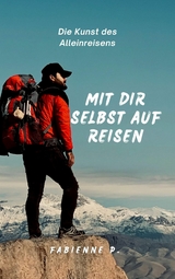 Mit dir selbst auf Reisen - Fabienne P.