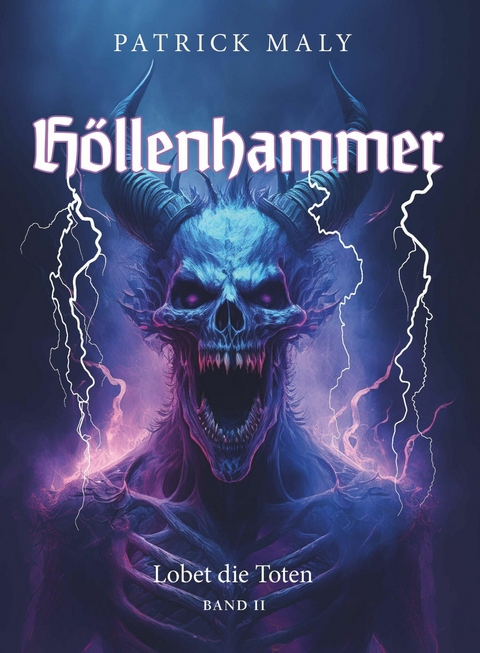 H&ouml;llenhammer - Lobet die Toten -  Patrick Maly