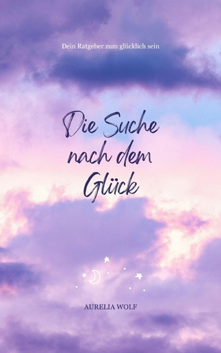 Die Suche nach dem Glück