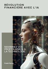 R&eacute;volution financi&egrave;re avec l'IA - Frank Farrow