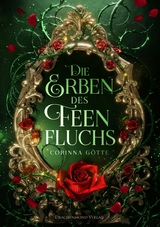 Die Erben des Feenfluchs - Corinna G&ouml;tte