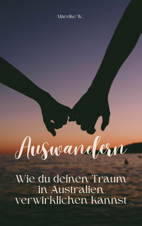 Auswandern - Mareike W.