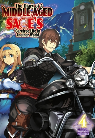 Diary of a Middle-Aged Sage's Carefree Life in Another World: Volume 4