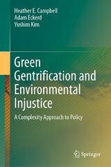 Green Gentrification and Environmental Injustice - Heather E. Campbell, Adam Eckerd, Yushim Kim