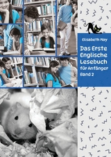 Lerne Englische Sprache mit dem Buch Das Erste Englische Lesebuch f&uuml;r Anf&auml;nger Band 2 - Elisabeth May