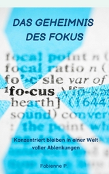 Das Geheimnis des Fokus - Fabienne P.
