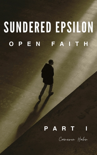 Sundered Epsilon: Open Faith, Part 1