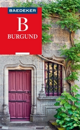 Baedeker Reisef&uuml;hrer E-Book Burgund -  Dr. Madeleine Reincke,  Susanne Feess,  Klaus Simon