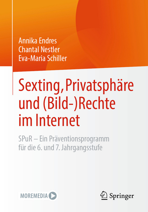 Sexting, Privatsph&auml;re und (Bild-) Rechte im Internet - Annika Endres, Chantal Nestler, Eva-Maria Schiller