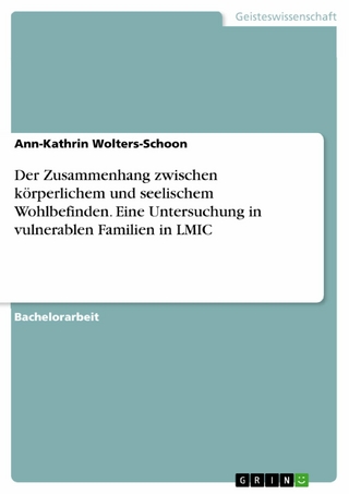 Der Zusammenhang zwischen körperlichem und seelischem Wohlbefinden. Eine Untersuchung in vulnerablen Familien in LMIC