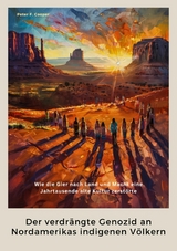 Der verdr&auml;ngte Genozid  an Nordamerikas indigenen V&ouml;lkern - Peter F. Cooper