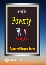 Invisible Poverty Struggles - Azhar Ul Haque Sario