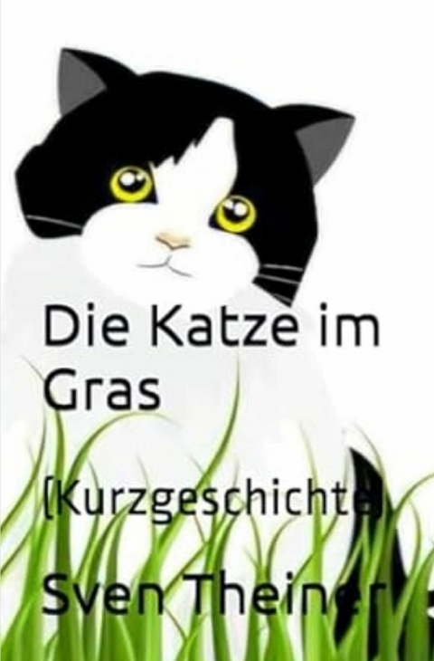 Die Katze im Gras - Sven Theiner