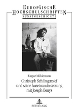 Christoph Schlingensief und seine Auseinandersetzung mit Joseph Beuys - Kaspar M&uuml;hlemann