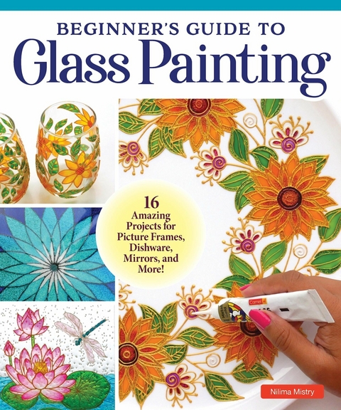 Beginner's Guide to Glass Painting - Nilima Mistry