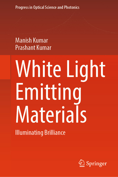 White Light Emitting Materials - Manish Kumar, Prashant Kumar