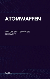 Atomwaffen - Paul M.